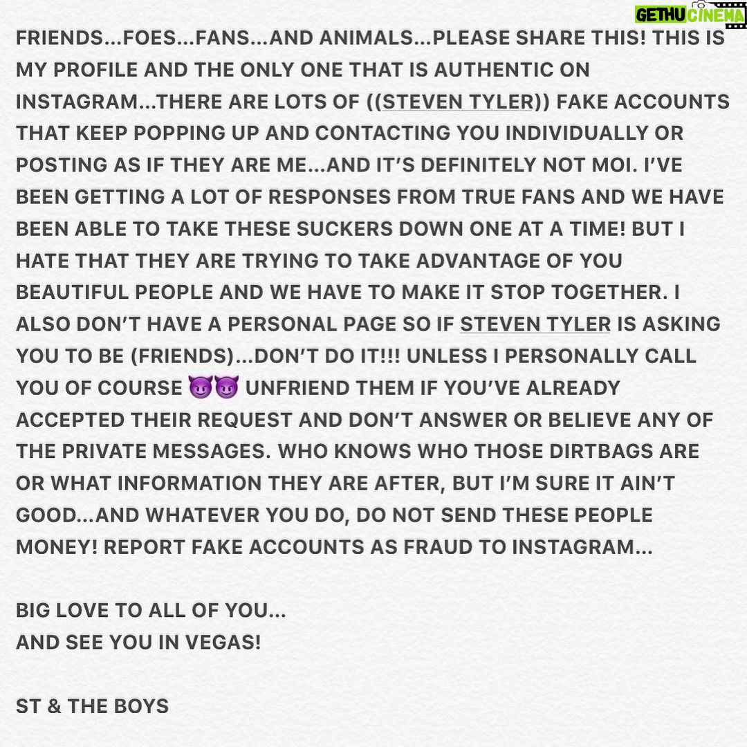 Steven Tyler Instagram - FRIENDS…FOES…FANS…AND ANIMALS…PLEASE SHARE THIS! THIS IS MY PROFILE AND THE ONLY ONE THAT IS AUTHENTIC ON INSTAGRAM…