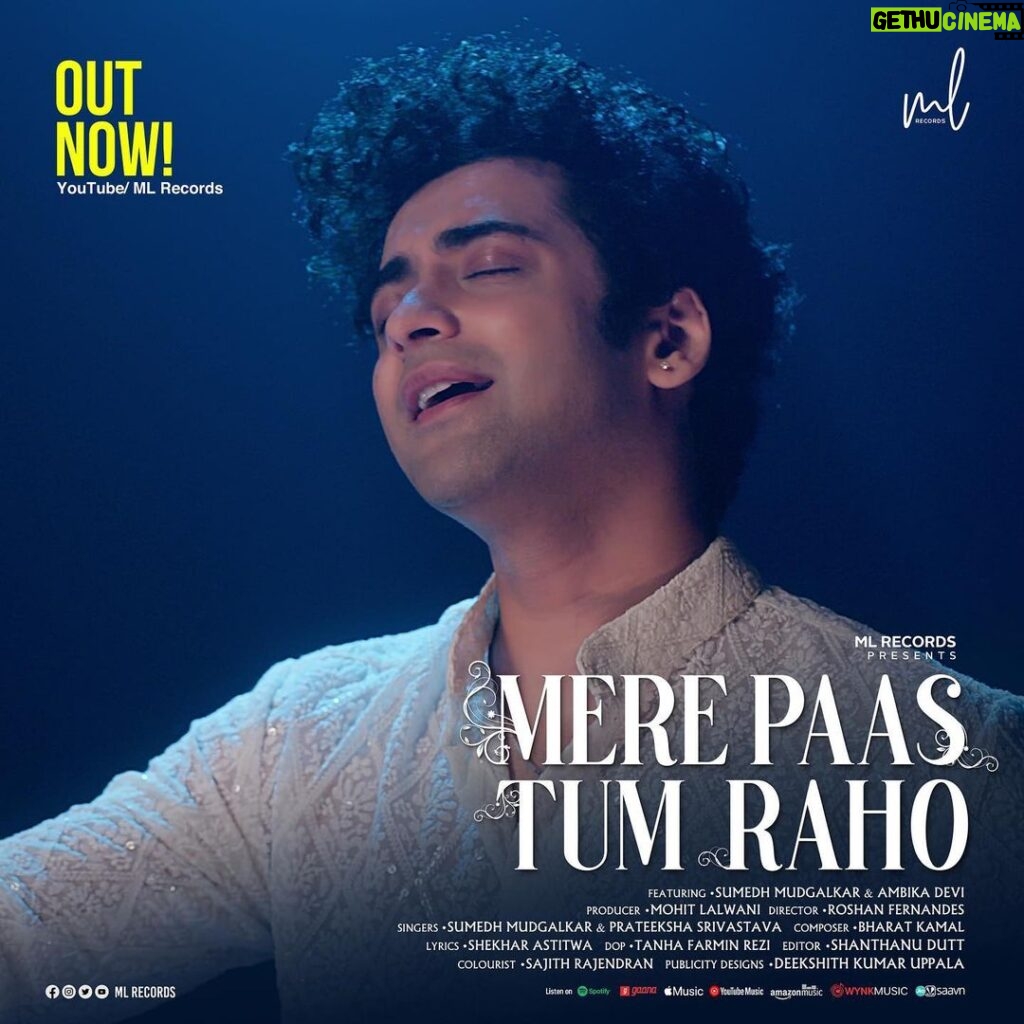 Sumedh Mudgalkar Instagram - OUT NOW! Here you go! Mere Paas Tum Raho is now available on YouTube and other music streaming platforms! ❤️ Link is in the bio! ✨ Singers- @officialprateeksha @beatking_sumedh Featuring- @ambikadevidance @beatking_sumedh Composition- @bharatkamalofficial Produced by- @mlrecordsindia @mohitlalwaniofficial Directed by- @filmopreneur DOP- @tanha_rezi Editor - @shantanu.dutt Colourist- @sajithrajendran VFX & publicity designs- Deekshith kumar uppala Special thanks to my friend- @punyakar ❤️