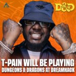 T-Pain Instagram - There is a first time for everything 😂 Come see me play D&D for the first time at @dreamhack 🔥 We called in @sweeetanj @sweetlouzinho & @causticphoenix to team up with myself and @hertlife and I’m telling you rn, it’s gonna get weird in the best possible way 😂 @nappyboygaming will be hanging out at Dreamhack all weekend! Come see me, @bigcheese @stupid_douglas @hertlife and @brewandthecrew hold it down 🎮 Get tickets here and use code “TPAIN” for 20% off: https://dreamhack.com/atlanta/tpain/ #nappyboygaming #dreamhack #dnd Atlanta, Georgia