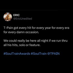 T-Pain Instagram - Following his acceptance of the Legend Award at the @soultrain Awards, the internet gave @tpain his much-deserved flowers 💐💐

#soultrainawards