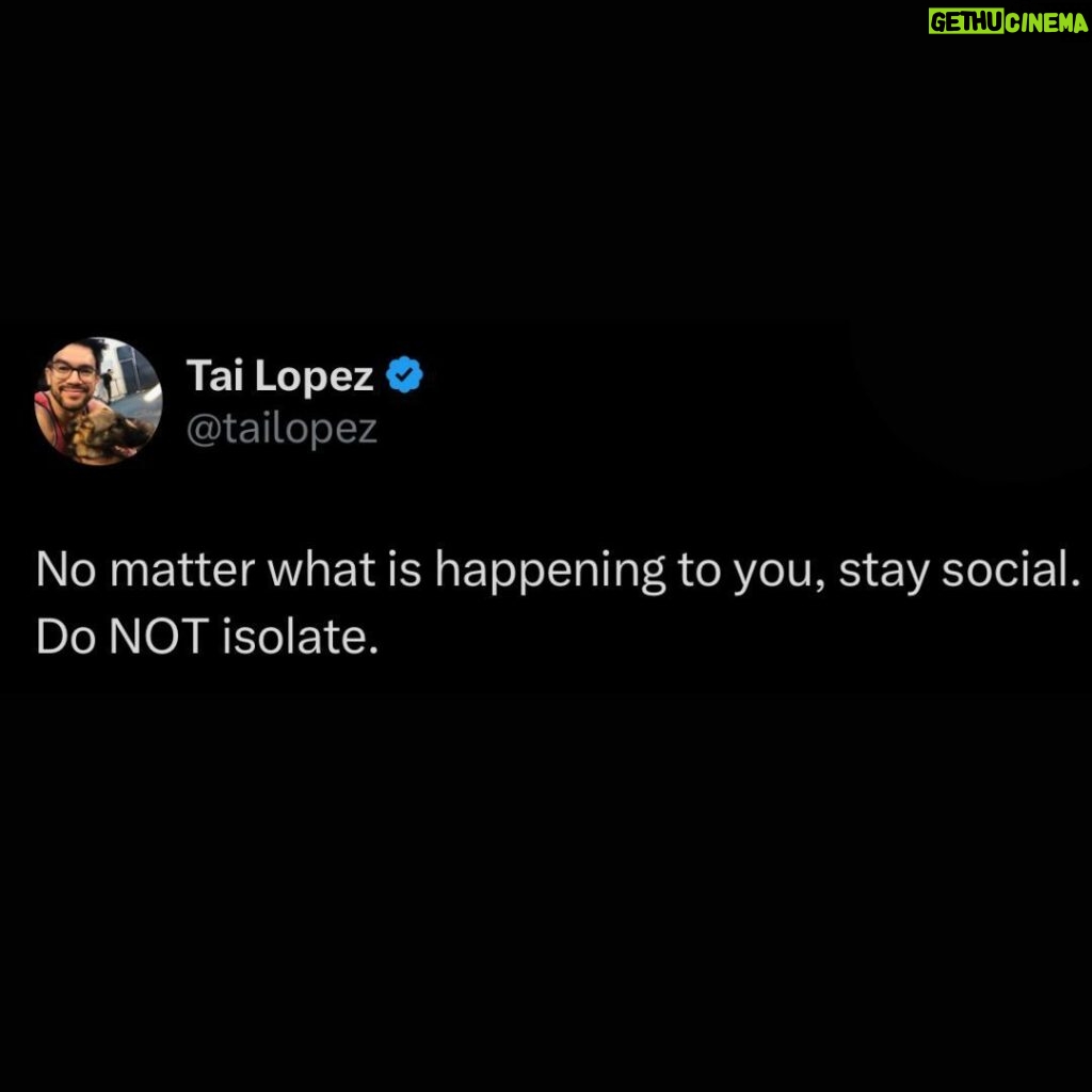 Tai Lopez Instagram - Resist the temptation to isolate.