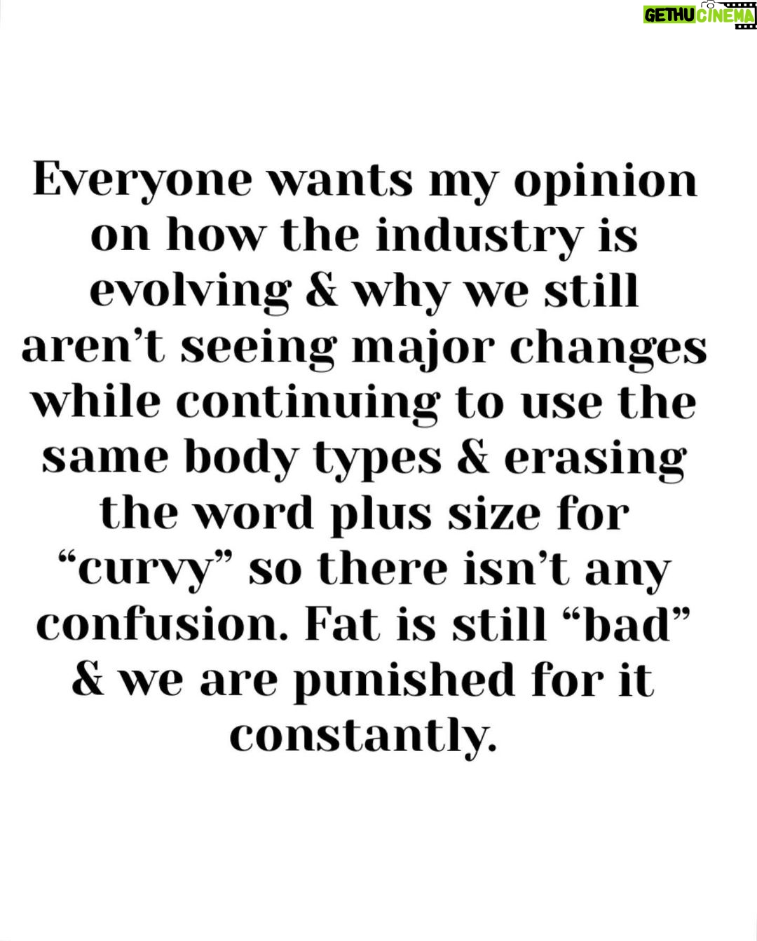 Tess Holliday Instagram - Friday was the first time I’ve been on set modeling for a brand in over two years (it was a great experience) and it got me thinking: When are we “too big” to find the value in ourselves? for others to find the value in us? to model high end or walk runways in a non performative way? to be seen as more than a “before” photo? to be loved? valued? respected??? I never fathomed when I had the word “supermodel” and “ pioneer” attached to me that over a decade later I would still be looking around wondering when the industry was going to stop telling me my body still isn’t for fashion. Everyone wants my opinion on how the fashion industry is evolving and why are we still aren’t seeing major change, while simultaneously continuing to use the same body types and erasing the word plus size for “curvy” so there isn’t any confusion. Fat is still “bad” and we are punished for it constantly. I’m hopeful things will shift, I just wish our culture wasn’t so afraid of seeing plus size and fat bodies existing, happy, thriving and unbothered. I wish brands didn’t think using bodies like mine once in a while was “inclusive” or revolutionary. In the mean time, here’s to all of us that are told we too much, too fat, too loud, too disabled, too queer, too Black, too tattooed, too old, too opinionated, too radical, too soft, too ____________- I’m glad you’re here & ily💐 #effyourbeautystandards