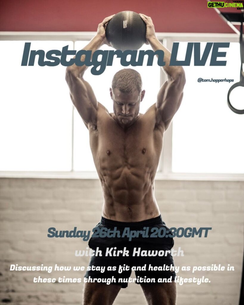 Tom Hopper Instagram - Join me LIVE today at 20:30GMT... I’ll be discussing with Kirk Haworth (@kirk_haworth) a chef with the food is medicine mindset (🙌🏼) how we can stay as healthy as possible in these times. From our own experiences, we’ll be talking about all the small changes and the bigger changes we’ve made in our own lives, that have massively benefited our physical and mental health. We’d love for you to join us for the chats! Big love to all! Hope to see you there today 26th April, 20:30GMT