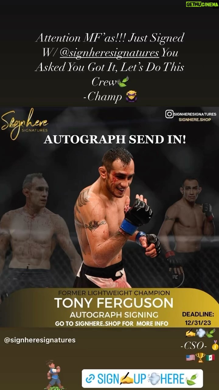 Tony Ferguson Instagram - 🫧Attention My MF’as!!! Just Signed w/ @signheresignatures 🤝 You🗣️Asked For It, You Got it 💯 Let’s Do This Crew🍃- Champ 🦹♂️ -CSO- 🇺🇸🏆🇲🇽 # ✍️💨🍃 Link In Bio 🔑 # UFC296 🎶Viva Las Vegas Baby🎶