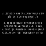 Tuba Büyüküstün Instagram - #Repost @hulyaduyar ・・・ #Repost @ada.ares with @use.repost ・・・ Birçok ilimizde meydana gelen deprem felaketinde yaralanıp Mersin Şehir Hastanesine getirilen depremzedelerin listesine ulaştık düzenledik. Liste için sevgili berfkaplann 'a teşekkür ederim. #deprem #depremzede