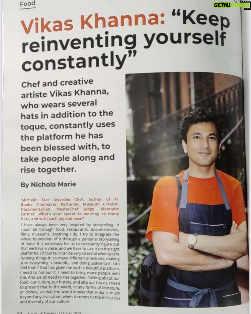 Vikas Khanna Instagram - Thank you SOCIETY MAGAZINE for featuring me in the esteemed company of such Legends & Achievers 2024. When I was getting into the industry, I was often told loud & clear about the limitations of being a “Desi” chef on global platforms. Today Indian chefs are influencing economies around the World. From Michelin Stars to entrepreneurs to leaders to building diplomatic relationships to culinary tourism. They are the Ambassadors of our nation to the World. Today indian chefs are defined as “limitless” ❤️🇮🇳❤️ Thanks to global icons and path-breakers like late @floydcardoz @suvirsaran @chefvineet @chefhemantoberoi @chefatulkochhar @arorgarima @chefmanishmehrotra @chefsujans @gaggan_anand @poojadhingra @hemantmathurcatering @prateeksadhu @chefhimanshusaini @ranveer.brar @chefkunal @harinayak @chefajaychopra @chef_naved @chefsri_g @chefalfred_prasad @chefchetanshetty @chef.vijayakumar @chefchintan & one chef who started our journeys from home to the World…….will always be @sanjeevkapoor New York, New York