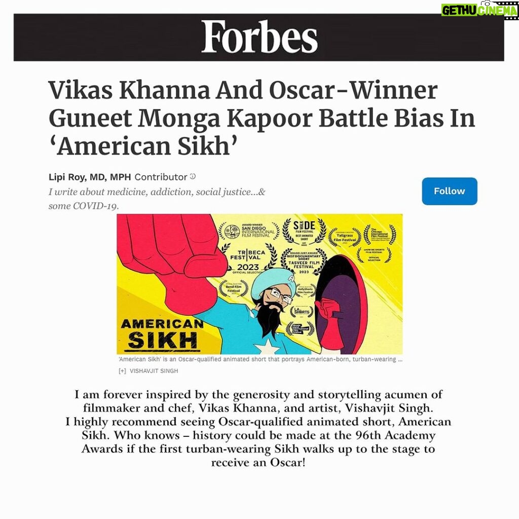 Vikas Khanna Instagram - Thank you FORBES for so much love for American Sikh. “I am forever inspired by the generosity and storytelling acumen of filmmaker and chef, Vikas Khanna, and artist, Vishavjit Singh. I highly recommend seeing Oscar-qualified animated short, American Sikh. Who knows – history could be made at the 96th Academy Awards if the first turban-wearing Sikh walks up to the stage to receive an Oscar!” Please read this amazing piece by @lipiroymd in @forbes today. Link in the bio. Forbes
