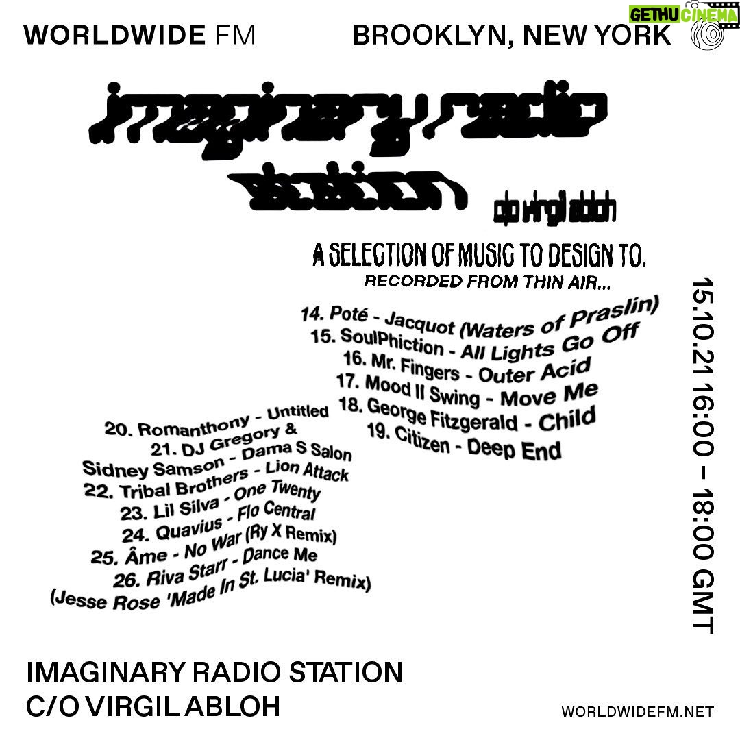 Virgil Abloh Instagram - decided to run a 2 of the 6 hour the live recording of the back-to-back dj set @AceMo at @PublicRecordsnyc for this months Imaginary Radio Station on @worldwide.fm ~ link in bio to listen in 01. Alice Coltrane - Journey In Satchidananda 02. Freddie Hubbard - Gibraltar 03. Eric Dolphy - God Bless The Child 04. John Carroll Kirby - Blueberry Beads 05. BADBADNOTGOOD - Structure No. 3 06. McCoy Tyner - Contemplation 07. Cymande - Dove 08. Steve Miller Band - Space Intro 09. The Motet - Afro Disco Beat 10. Thom Yorke - Twist 11. Karizma - I.C.U. 12. Moodyman - Shades Of Jae 13. Joy Orbison - Better feat. Léa Sen 14. Poté - Jacquot (Waters of Praslin) 15. SoulPhiction - All Lights Go Off 16. Mr. Fingers - Outer Acid 17. Mood II Swing - Move Me 18. George Fitzgerald - Child 19. Citizen - Deep End 20. Romanthony - Untitled 21. DJ Gregory & Sidney Samson - Dama S Salon 22. Tribal Brothers - Lion Attack 23. Lil Silva - One Twenty 24. Quavius - Flo Central 25. Âme - No War (Ry X Remix) 26. Riva Starr - Dance Me (Jesse Rose 'Made In St. Lucia' Remix) 27. Transcendence - Frenzy 28. MoMA Ready - This Must Be Deep 29. Sandmann & Riverside feat. Jeremy Ellis - Into Your Story (Kai Alice Distinctive Remix) special thanks to the fine folks on the dancefloor and in the dj booth @kaytranada @bonesoda @fvckpdro and the stellar establishment that is @publicrecordsnyc & @devonojas public records