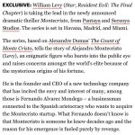 William Levy Instagram - Contento de finalmente poder compartirles nuestro próximo proyecto. Llamado “MONTECRISTO” les puedo contar que me da mucha alegría poder interpretar el personaje de Edmundo Dantes ( Alejandro Montecristo ) dado a que es uno de mis personajes favoritos, una historia que he amado desde pequeño. Hemos estado en conversación desde que yo me encontraba grabando “ Café con Aroma de Mujer “ en Colombia. Hoy gracias a Dios ya les puedo decir que dentro de poco ya estaré por España 🇪🇸 grabando para ustedes “ MONTECRISTO “ love you all !!! @streampantaya @secuoyastudios @jeffxgoldberg @instapizzo 📸: @crissjaramillo_photography