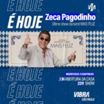Zeca Pagodinho Instagram - Chegou a hora, São Paulo! 🤩 @zecapagodinho vai tomar conta do palco da Vibra São Paulo nessa sexta-feira para apresentar o último show da #TurnêMaisFeliz e com certeza vai ser uma noite inesquecível e de muita alegria! 😀 A casa abre às 20h e o show começa às 22h. 👀 Te esperamos aqui para essa super festa! 🎉🥳 #ZecaPagodinho #Samba