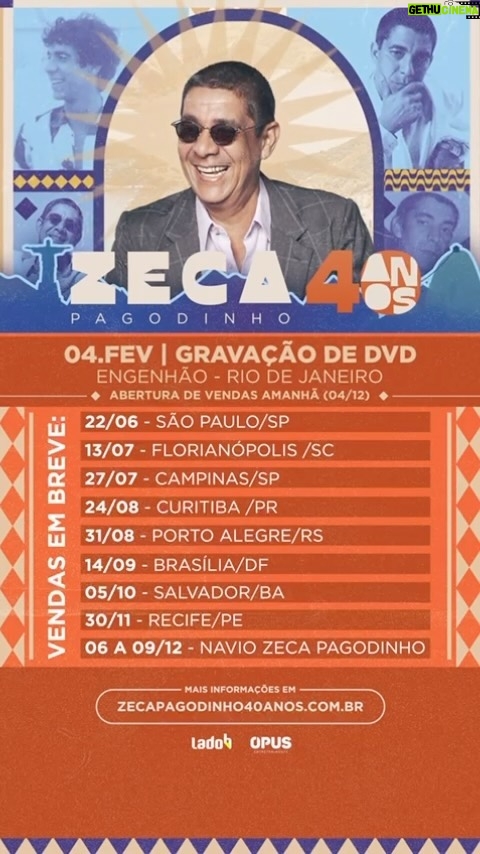 Zeca Pagodinho Instagram - 40 anos de muito samba e muita cultura! Em celebração a esse marco tão especial, Zeca Pagodinho percorrerá 10 cidades do Brasil com um show especial celebrando os seus 40 anos de carreira. Vendas para o show no Rio de Janeiro abrem amanhã, 4/12, no intervalo do programa “Som Brasil” especial Zeca Pagodinho. Para mais informações, acesse zecapagodinho40anos.com.br, link na bio!