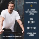 Alexander Ludwig Instagram - On October 31st I’ll be playing an exclusive set at the acclaimed music night, Golden Slippers, in London (UK). To be in with a chance of winning a seat, just email jen@golden-slippers.com and she’ll select 10 lucky winners at random on Friday, October 14th. Good luck! @goldenslippersuk