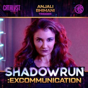 Anjali Bhimani Instagram - 🚨 CHARACTER REVEAL! 🚨 @sweeetanj will be playing TRIGGER the Dwarf Decker in the #shadowrun liveplay series by @realmsmithtv and @catalystgamelabs

Stay tuned for a new character reveal every day leading up to the premiere on Aug 30th at 8pm ET (5PT)! (Link in Bio)

#ttrpg #tabletoprpg #actualplay #shadowrunner #shadowrunners