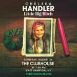 Chelsea Handler Instagram - I have one tour date this summer and it is in East Hampton, at the Club House! Link in bio ⬆️ East Hampton, NY