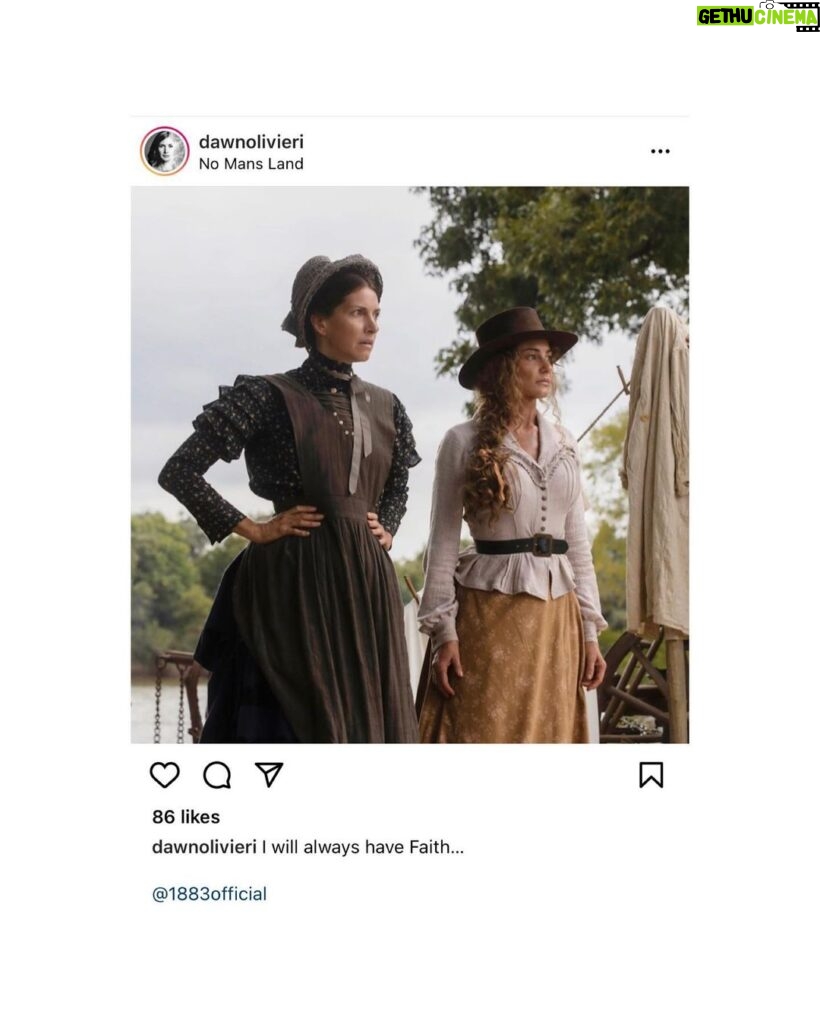 Faith Hill Instagram - For those of you who have @paramountplus and plan to watch the premiere of @1883official tonight, may I introduce you to the brilliant actor, Dawn Olivieri who plays my sister Claire.   Tonight you will see episodes 1 and 2.   There are no words to describe Dawn’s performance in this show.  Episode 2…..mind is blown. Still…..speechless Love you, Dawn!!!!!! Thank you for the sweet message Now, ladies and gentleman…Dawn Olivieri🙌🏼🙌🏼🙌🏼