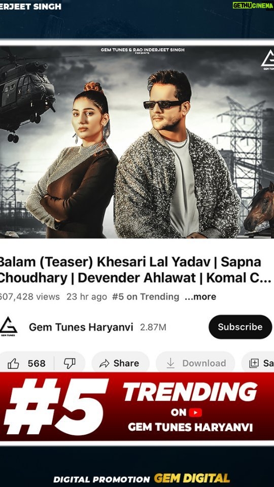 Khesari Lal Yadav Instagram - 🎶 'Balam' teaser is climbing the charts! 🚀 Now trending at #5 on GemTunesHaryanvi YT channel. Join the musical journey with Desi Queen @itssapnachoudhary and Bhojpuri King @khesari_yadav. 🌟 #Balam #khesarilalyadav #sapnachaudhary #Trending5 #HaryanviMagic 🎵🔥" @iamdevahlawat @itskomalchaudhary @raoinderyadav @reena.indereena @akshayk.agarwal @shineofficial.666 @gemdigitaloffcial @gemtunesofficial @vinayguptaofficial_ @thismohitjain #raoinderjeetsingh #reenayadav #gemdigital #gemtunes #gemtunesharyanvi #newharyanvisong #trendingpost #trending