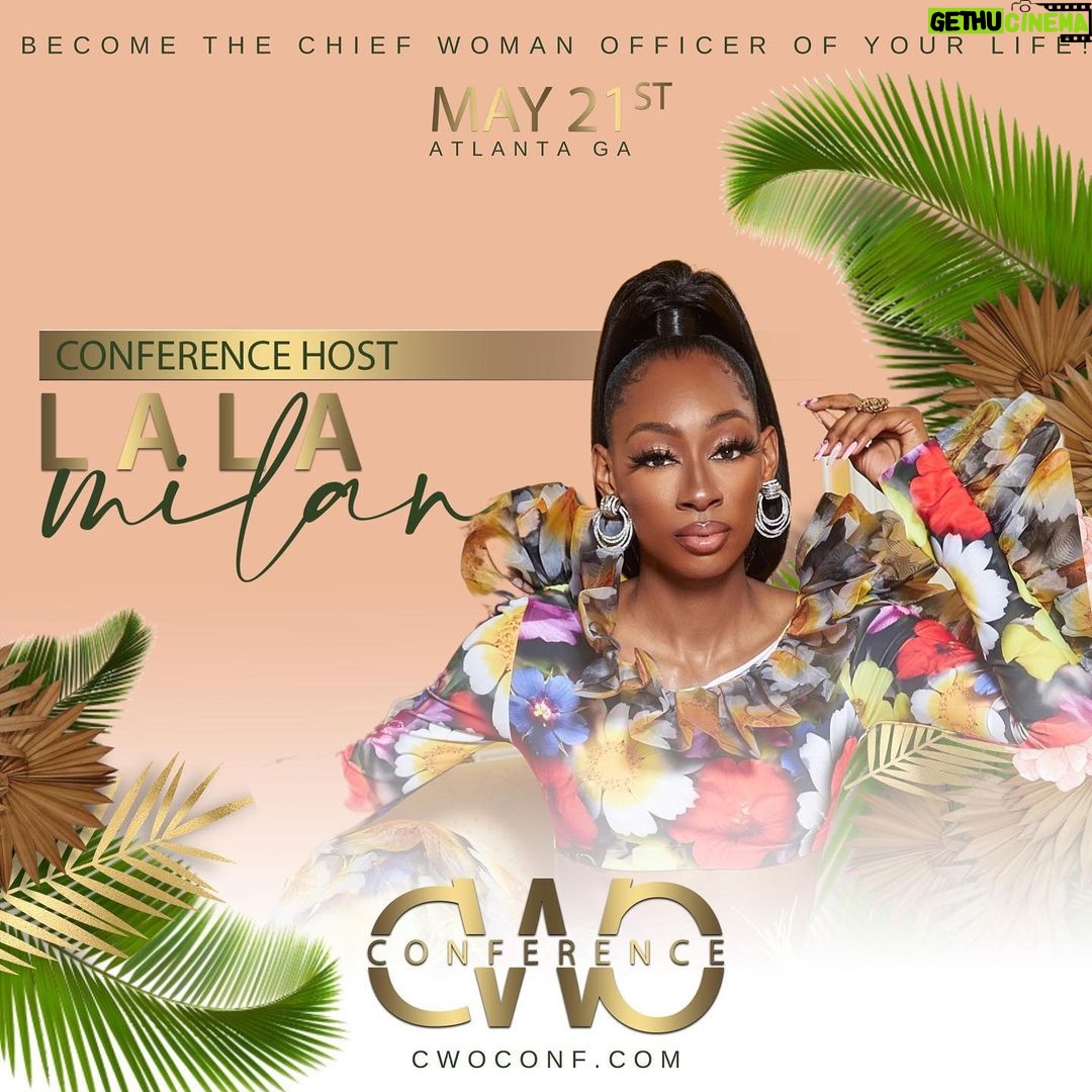 Lala Milan Instagram - YALL!! Now is the time to GET IN THE ROOM! Tickets 🎟 are on sale NOW🔥 This one day event will be sooo inspiring for women as we pull back the layers & expose every facet of womanhood from life, love, careers and finance! 🥰WITH ME AS THE HOST🥰 ⏰ Join us May 21st in Atlanta, GA for the official CWO Conference! Confirm your seat & Grab your ticket today! CWOconf.com (link in @mrs2weeksout bio) Atlanta, Georgia
