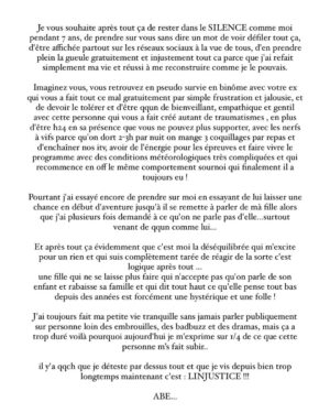 Mélanie Dedigama Instagram - La boucle est bouclée.
J’ai préférée abandonné pour mon bien être psychologique plutôt que de continuer à subir et me faire autant de mal.
J’ai fait un choix égoïste mais nécessaire pour mon bien être et ma santé mentale.

Je vous laisse lire attentivement pour ceux que cela intéressent, les textes mis juste ci-dessus.

J’ai trop longtemps laisser faire les choses sans ne jamais rien dire jusqu’à peu, en accusant le coup à chaque fois et pendant trop longtemps... aujourd’hui c’est terminé.
Les textes comportent 1/4 de tout ce qui a pu se passer, et de ce que cette personne m’a fait subir, j’allais pas non plus écrire un bouquin vous m’excuserez.

Se racheter une image fausse sur le dos de qqun c’est malheureusement pas la première fois et ça ne sera malheureusement pas la dernière pour cette personne assoiffée de buzz !

Je préfère dire ce que j’ai à dire et ce que je ressens et me sentir soulagée d’un poid énorme et ce que j’ai pu ressentir durant toutes ces années plutôt que devoir encore subir injustement la méchanceté de cette personne qui se fait passer pour ce qu’elle n’est pas.
Libre à vous de pensez ce que vous voulez.

Bonne lecture.

#laa7 #lesapprentisaventuriers