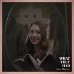 Taissa Farmiga Instagram - Meet my girl, Emma. She is a college student with a compassionate heart and a splash of sass, looking to find some clarity in life. @whattheyhad is in select theaters now! @elizabethchomko @bleeckerstfilms @hilaryswank