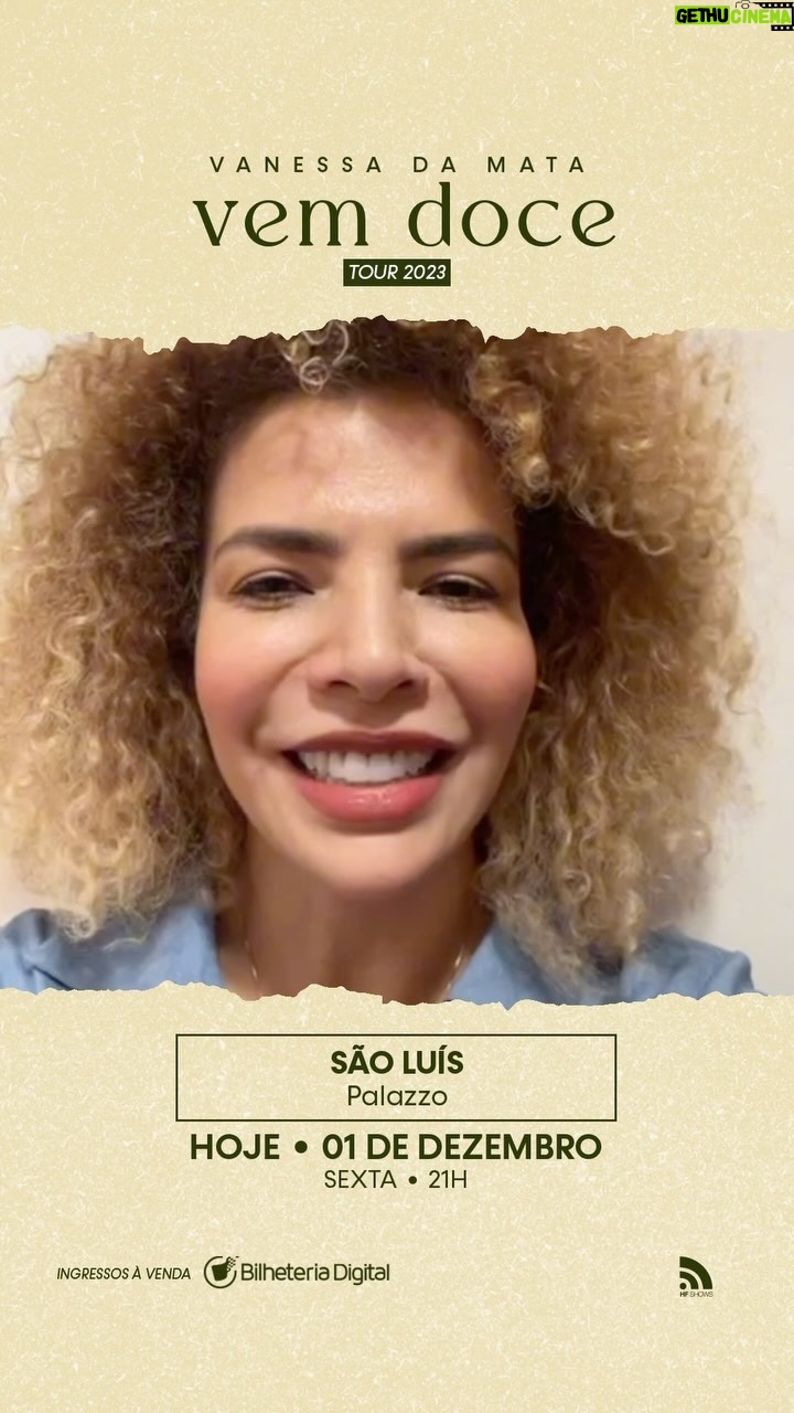 Vanessa da Mata Instagram - 🥭 É HOJE, SÃO LUÍS! Acabou a espera! Atenção passarinhos do Maranhão, hoje, sexta-feira, 01 de dezembro, estaremos com o show VEM DOCE no Palazzo. Esperamos vocês para uma grande celebração! Até já! Últimos ingressos disponíveis no site @bilheteriadigital (link na bio e no site www.vanessadamata.com.br) 🎶😍 Coloque aqui nos comentários qual é a sua música mais aguardada no show “Vem Doce”! #VanessadaMata #VemDoce #TurnêVemDoce #VemDoceoShow #SãoLuis São Luís - Maranhão - Brasil