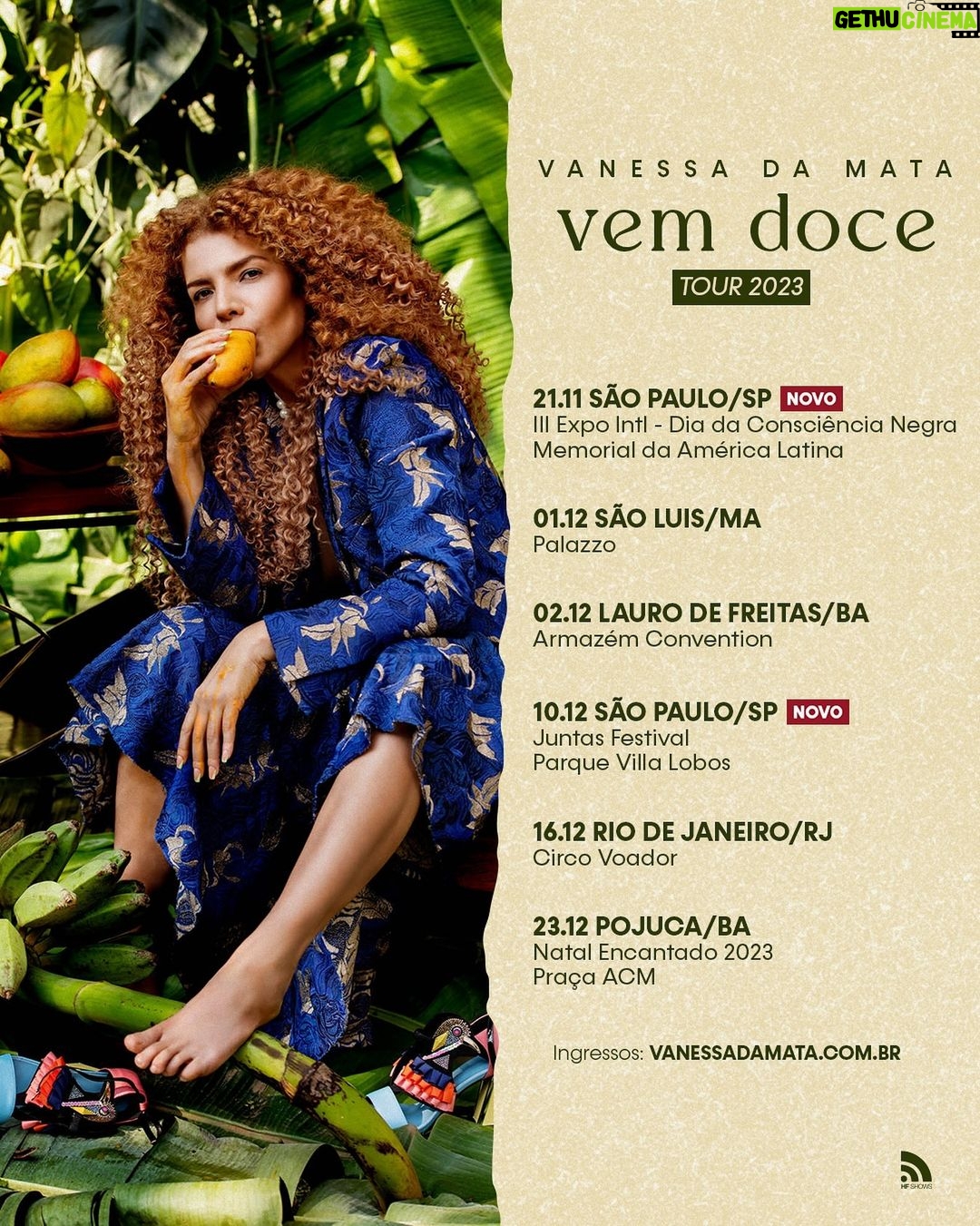 Vanessa da Mata Instagram - 🥭 Agenda da turnê VEM DOCE atualizada para vocês. Atenção passarinhos de São Paulo, nesta terça, dia 21, estarei no palco principal do Memorial da América Latina para a III Expo Internacional Dia da Consciência Negra (@consciencianegrasp), a grande festa da cultura preta paulistana. Esperamos vocês! #VanessadaMata #VemDoce #vemdoceoshow #turnêvemdoce