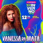 Vanessa da Mata Instagram - Mais um show-celebração para a conta! Sim, nossa deusa Vanessa da Mata sobe ao palco do I 💚 PRIO Festival de Inverno com um espetáculo especial inspirado em seu mais recente álbum, “Vem Doce”, e também em seus 20 anos de carreira. Forró, MPB, R&B e Pop são exemplos de sonoridades que a cantora e compositora explora no show, que acontece no dia 12 de julho. Hits são aguardados… Quais vocês acham que não devem faltar? Ative o lembrete e cadastre-se no nosso site para ser notificado no abertura da pré-venda 💚 www.festivaldeinvernorio.com.br (Link na bio) #ILOVEPRIOFIR Marina da Gloria - RJ