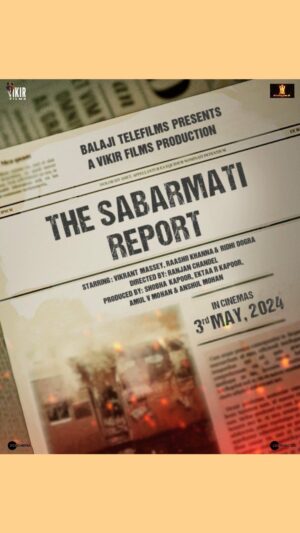 Vikrant Massey Instagram - Get ready to unfold history with an untold story - The Sabarmati Report - a riveting journey into the 2002 incident that left an indelible mark on the entire nation!

In cinemas on 3rd May, 2024.

@shobha9168 @ektarkapoor @amulvmohan @anshulmohan @ranjanchandel @vikrantmassey @raashiikhanna @iridhidogra @vikirfilms @aseemarrora @vivek.koka @janvigill @shrey.jhawar @zeemusiccompany