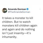Amanda Gorman Instagram - Americans—you know enough is enough. If you do anything today, let it not be just to grieve, but to act. Follow & donate to @everytown to help prevent gun violence and save lives, and check out their website (everytown.org) to take more action.
