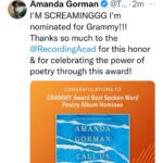 Amanda Gorman Instagram - SCREAMING CAN’T BELIEVE I’ve been nominated for a Grammy! I’m also overjoyed that the @recordingacademy will be celebrating an award for the Best Spoken Word Poetry Album for the first time! It’s such a significant, historical recognition of the power of poetry by the Academy and I’m beyond humbled for my name to be part of it 💛