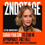 Sarah Paulson Instagram - This one gets grid time. I haven’t been on stage in a decade. But this play, playwright, director and home @2stnyc made it impossible to say no. I feel wildly lucky for the opportunity. SO- I’m thrilled to return to Broadway in Appropriate @2stnyc. Written by two-time Pulitzer Prize finalist @_bjj__  and directed by Lila Neugebauer, Appropriate is a darkly comic American family drama about long-hidden secrets and buried resentments that can’t be contained. More at 2st.com.