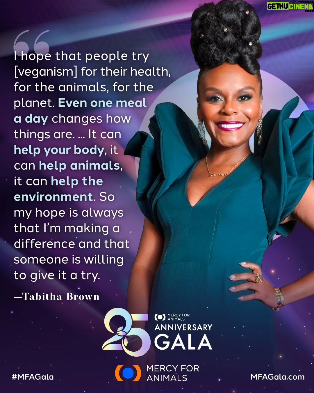 Tabitha Brown Instagram - Mercy For Animals will honor Emmy Award and NAACP Image Award winner, actress, New York Times bestselling author, and vegan foodie Tabitha Brown with the esteemed Love & Light Award at our 25th anniversary gala on Saturday, April 20! 🙌🎉💕
Tabitha satisfies the hunger of millions with her unique approach to veganism and her comedic personality. Through sharing new recipes, offering words of wisdom, enjoying a good laugh, and more, she has become “America’s mom” to her over 13 million followers.
Please join us and other animal advocates, environmental leaders, and food-tech pioneers in honoring @iamtabithabrown at this can’t-miss milestone event! We’ll look to the next 25 years and more of creating a world where all animals are respected, protected, and free. Get tickets today at MFAGala.com (link in bio).