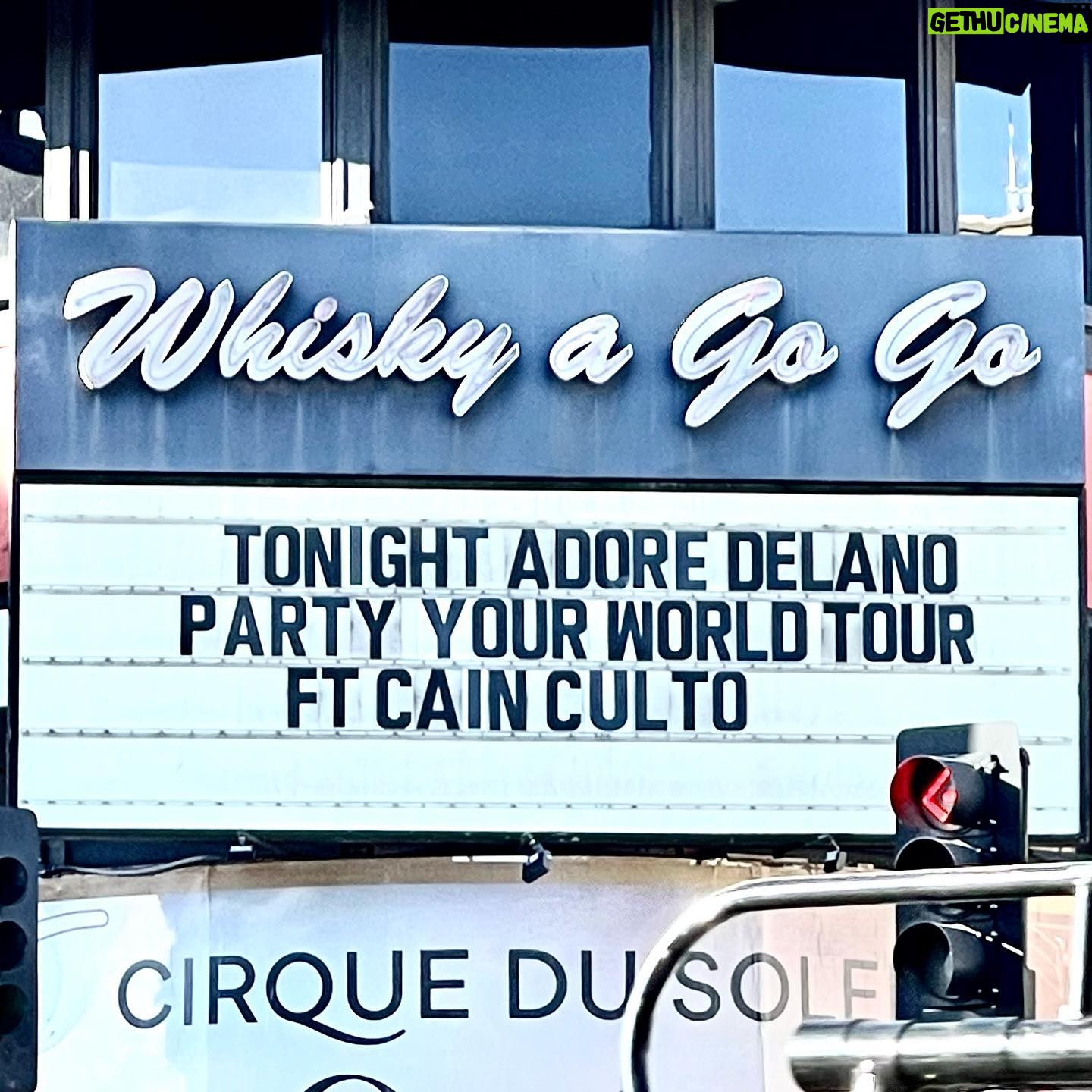 Adore Delano Instagram - See you tonight LA!! #PartyYourWorldTour #whiskyagogo