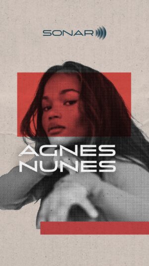 Agnes Nunes Instagram - “Quero que minha música chegue nas pessoas, que mude vidas, que as transforme e faça com que ecoem os melhores pensamentos possíveis.”

Não se deixe enganar pelo rosto ou o sorriso de menina. Dona de uma voz tão bela quanto poderosa, Agnes Nunes é uma cantora e compositora madura que navega por diversos gêneros da música brasileira. Seja em mares nossos ou em shows esgotados na Europa, em que apresentou este ano “Menina Mulher”, seu disco de estreia, ela pode ser vista também em produções da Netflix, Disney  e HBO Max. 

Agnes é um talento SONAR. 
#SONARag