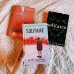 Alice Oseman Instagram - The 10th anniversary edition of SOLITAIRE came out on January 5th! (The actual tenth anniversary will be in July, but we can let that slide, right?) Many books don’t last this long - they go out of print and are lost to time, so I feel extremely fortunate that this one gets to live on. Without SOLITAIRE, my life would have been very different, and I often think with fondness and envy of the frenzied, determined passion with which my seventeen-year-old self wrote it. I’ll treasure this story forever. ❄️🔥