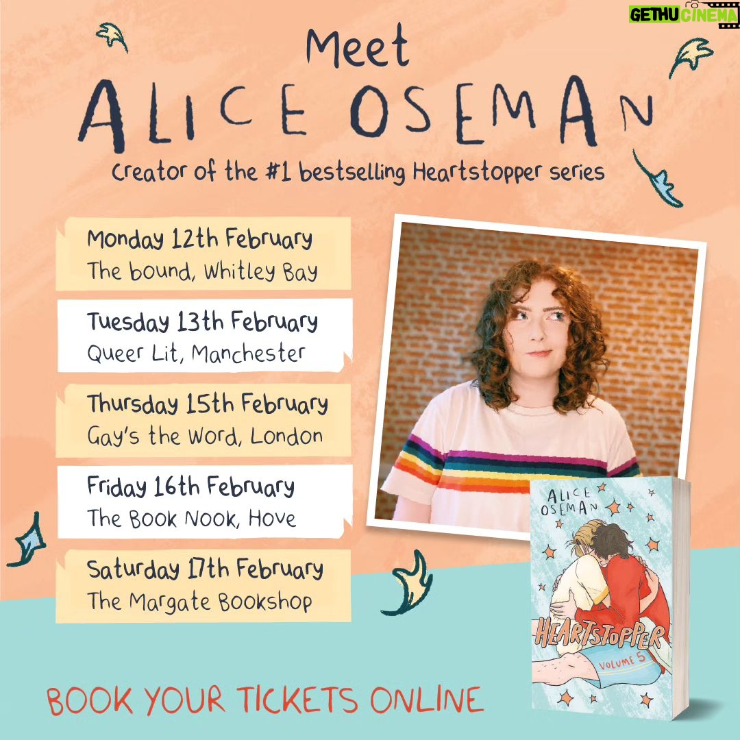 Alice Oseman Instagram - We're so excited to announce Alice Oseman will be touring the UK to celebrate the release of Volume 5 with 5 visits to 5 indie bookshops! Book your tickets via your local bookshop - https://geni.us/Heartstopper-5-signing Monday 12th February - The bound, Whitley Bay Tuesday 13th February - Queer Lit, Manchester Thursday 15th February - Gay's the Word, London Friday 16th February - The Book Nook, Hove Saturday 17th February - The Margate Bookshop #heartstopper #aliceoseman #heartstoppervolume5