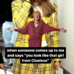 Alicia Silverstone Instagram - It’s true😂 I get this all the time! #Clueless