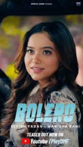 Asees Kaur Instagram - Let’s make your feet tap and hips sway, Bolero is on its way💃🕺🏻 📌 Teaser Out Now exclusively on @Playdmfofficial YouTube Channel. Full song out on 20th October 11 am! Stay Tuned 🎶 @elvish_yadav @manisharani002 @aseeskaurmusic @preetinderofficial @anshul300 @iamrajatnagpal @babbu11111 @nitishraizadaa @vickysandhudesigns @amitkridey @ingrooves_india @raghav.sharma.14661 #Bolero #elvisharmy #manisharani #aseeskaur #preetinder #staytuned #comingsoon #playdmf