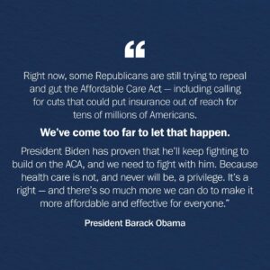 Barack Obama Instagram - Fourteen years ago today, I signed the Affordable Care Act into law.
 
Afterwards, one Republican member of the House called the ACA the “most dangerous piece of legislation ever passed in Congress.” Another predicted the country would “never recover from it.” But then something else happened: it actually worked.
 
Since the ACA was passed, the percentage of uninsured Americans has been cut in half. And thanks to the investments the Biden-Harris Administration has made to build on the ACA, more than 21 million Americans now have access to quality, affordable health care.
 
Today, young people are staying on their parents’ plans until they’re 26. Americans with pre-existing conditions are no longer being denied coverage. Seniors and people with disabilities are paying less for prescription drugs. And Americans everywhere are switching jobs and starting their own businesses without worrying about losing their insurance.
 
In so many ways, the Affordable Care Act has become part of our lives, changing the way we think about health insurance. But that doesn’t mean we can take it for granted.
 
Right now, some Republicans are still trying to repeal and gut the ACA — including calling for cuts that could put insurance out of reach for tens of millions of Americans.
 
We’ve come too far to let that happen. President Biden has proven that he’ll keep fighting to build on the ACA, and we need to fight with him. Because health care is not, and never will be, a privilege. It’s a right — and there’s so much more we can do to make it more affordable and effective for everyone.