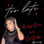 Brooklyn Queen Instagram - “TOO LATE” ft. @drebutterz313 ❤️‍🔥 coming soon!! #bmb #lmg