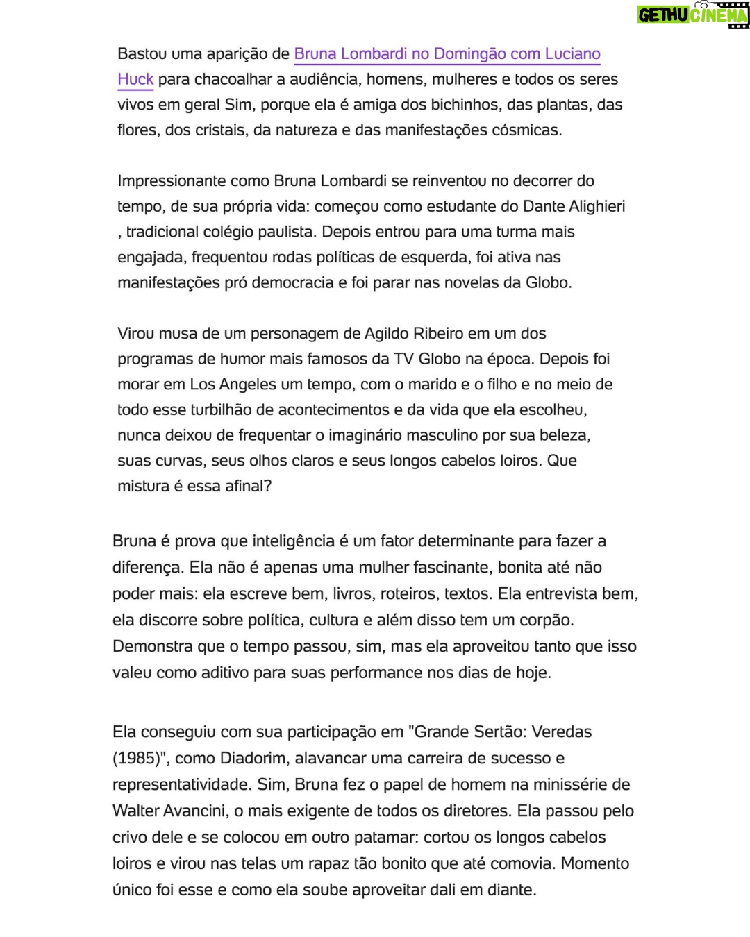 Bruna Lombardi Instagram - Foi uma das mais belas surpresas ler esse generosíssimo texto da Joyce Pascowitch, que é uma mulher que eu admiro muito desde sempre. Agradeço demais tudo o que ela diz e que me fez muito bem nessa manhã em que ainda estou me recuperando. Fico feliz de saber que existem pessoas atentas que acompanham nossas escolhas, os bons observadores. A Joyce sempre foi muito talentosa e refinada e fiz algumas capas de suas revistas, as mais inovadoras do mundo editorial. O lindo do passar do tempo é isso, mostrar que não existe distância para quem continua próximo. Muito obrigada por suas palavras, Joyce. @uolnoticias @splash_uol @joycepascowitch