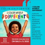 Colin Kaepernick Instagram - I can’t wait to share my children’s book, #IColorMyselfDifferent, with the world on April 5th. It’s a true story of identity, adoption, and self-love. Learn more and pre-order at KaepernickPublishing.com • 🎨 @ericwilkersonart 📕 @scholasticinc | @kaepernickpublishing