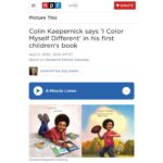 Colin Kaepernick Instagram - Honored to have had a chance to sit down with @NPR and illustrator @EricWilkersonArt to discuss our upcoming children’s picture book, #IColorMyselfDifferent. Hits shelves on April 5th. Pre-order at KaepernickPublishing.com @KaepernickPublishing Check out our interview here: http://n.pr/36QUGvd
