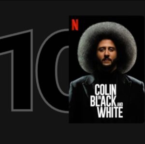 Colin Kaepernick Instagram - Thank you to everyone who has tuned into #ColinInBlackAndWhite  The show has made it to the @netflix US top 10 in the first 48 hrs because of you. 

Truly grateful for you being on this journey with me. 

What have been your favorite scenes and messages from the show?