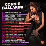 Connie Ballarini Instagram – 📣 Acá todas las fechitas que tengo -por ahora- con mi  Unipersonal de Stand Up ! 

✔️MAYO 
Miércoles 8/5- CABA – agotado 
Miércoles 15/5- CABA – agotado 
Viernes 17/5 – Lomas – agotado 
Sábado 18/5- Tigre Agotado- 2da últimas entradas 
🇲🇽 Mexico 24/5 – 1era función Agotada, 2da función últimas entradas 

✔️JUNIO 
Sábado 1/6 – Ramos Mejía – últimas entradas 
🇨🇴 sábado 8/6- Bogotá -COLOMBIA 
Viernes 21/6- Resistencia 
Sábado 22/6- Corrientes 
Sábado 29/6- Santa Fe 

✔️JULIO 
Viernes 5/7- Quilmes 
Sábado 6/7- San Justo 
Viernes 12/7- Bariloche – Agotado/ 2da función a la venta 
Viernes 26/7- San Fernando 
Sábado 27/7- Escobar – últimas entradas 

✔️AGOSTO 
Viernes 2/8- San Juan 
Sábado 3/8- Mendoza 
Sábado 10/8- Pilar 
Viernes 24/8- Cordoba – doble función -agotado 
Viernes 30/8- San Isidro 

✔️ SEPTIEMBRE 
Viernes 6/9- Banfield 
Sábado 7/9- Morón 
Sábado 14/9- Rosario 
Viernes 20/9- Pacheco
Sábado 21/9- San Martín 

✔️OCTUBRE 
🇪🇸10/10- MADRID – AGOTADO 
  10/10- MADRID-  AGOTADO 
  11/10- BARCELONA- AGOTADO 
  11/10- BARCELONA- AGOTADO 
  12/10- BARCELONA- AGOTADO 
  12/10- BARCELONA – últimas entradas 
  15/10- VALENCIA-  AGOTADO 

✔️NOVIEMBRE 
Sábado 16/11- Montevideo 

🎫Fechas de mis funciones y saca tus entradas en mi página www.connieballarini.com.ar 

Producción @standupargentina