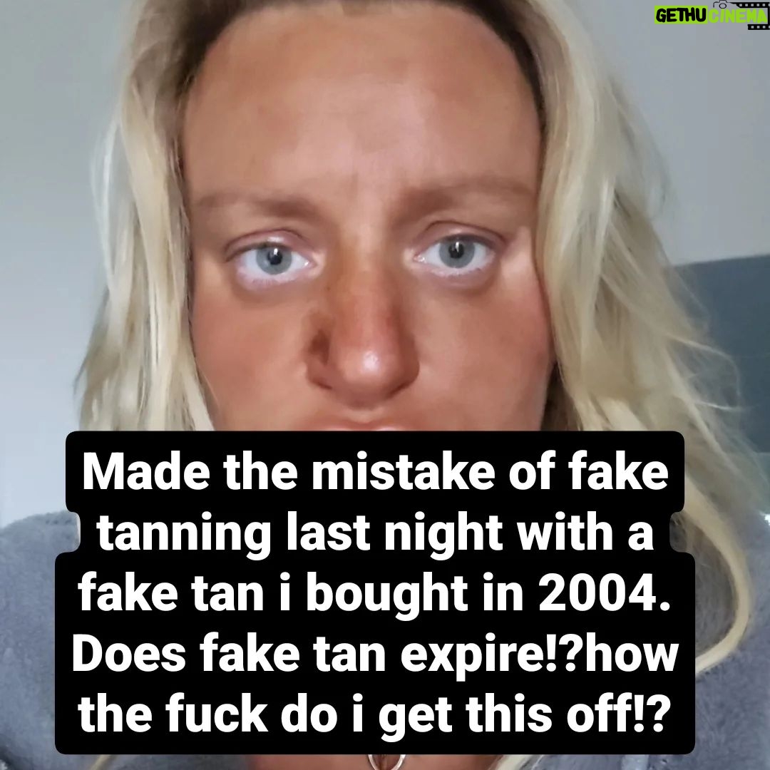 Daisy May Cooper - 62.4K Likes - Please help. The fake tan i used is 20 years old? No fake tan remover is working and lemon juice is not working. Tried nail varnish remover and that just burns