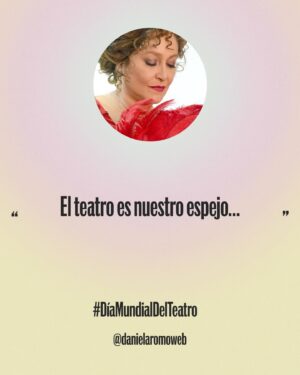 Daniela Romo Instagram - #DíaMundialDelTeatro 🎭✨

El teatro es nuestro espejo...

El teatro es refugio de nuestras emociones, de nuestras risas, de nuestras lágrimas, de nuestras reflexiones.

El teatro es MAGIA✨Que no crean sólo actores con un texto, un director y un productor.

Realizadores, escenógrafos, ingenieros de sonido, vestuario, ambientación, pintores, maquillaje, peluqueros, iluminadores, un sinfín de personas trabajan para crear instantes,recrear problemáticas, cuestionar, engendrar ilusiones, regalar música que nos acompaña, que nos conforta, que nos obsequia una actitud 🙌

El teatro VIVE Y NOS HACE VIVIR‼️

Del caos nacen las ideas.

Estamos aquí para abrazarte, para abrazarnos, conectarnos,compartir, para continuar viviendo y soñando✨

El teatro hay que vivirlo...expresión de las almas...

Y AQUÍ ESTAMOS✨TE ESPERAMOS‼️

Daniela Romo 

#DanielaRomo #Teatro #HelloDolly #VictorVictoria #Cabaret #Producción #TinaGalindo #TeatrodelosInsurgentes #cabaretmexico #díadelteatro #Gracias #Mexico #quevivaelteatro #teatro