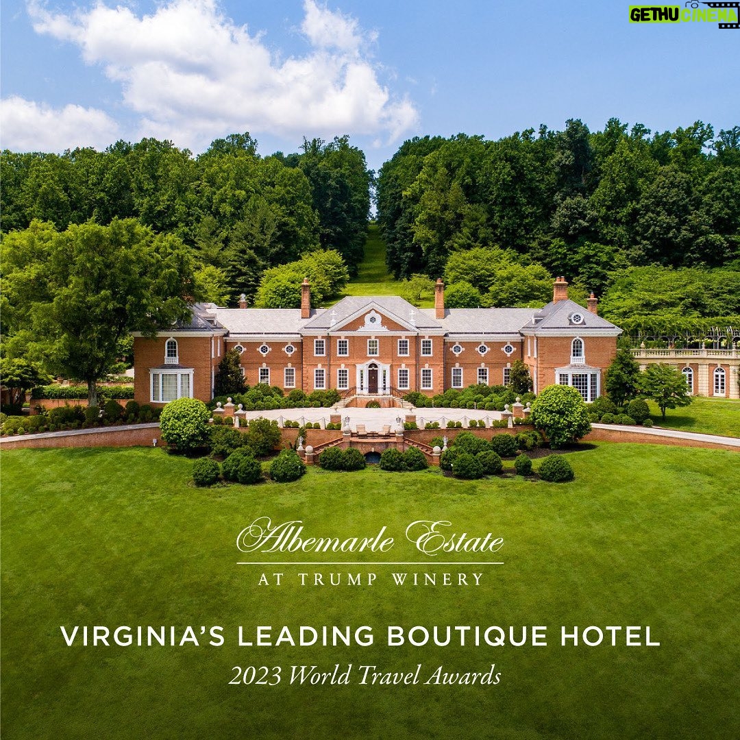 Eric Trump Instagram - It is with great pride that I announce Albemarle Estate at @trumpwinery has been voted Virginia's Leading Boutique Hotel in the 2023 World Travel Awards! Congratulations to our incredible team! Book your stay on TrumpHotels.com