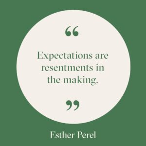 Esther Perel Instagram - “Today, we turn to one person to provide what an entire village once did: a sense of grounding, meaning, and continuity. At the same time, we expect our committed relationships to be romantic as well as emotionally and sexually fulfilling. Is it any wonder that so many relationships crumble under the weight of it all?” - Mating in Captivity. 

Our expectations of our partners have never been so high. We often put too much pressure on our romantic partners and have unrealistic expectations for them. We expect a lover, best friend, co-parent, advisor, and more, and people usually can’t fulfill all of these different needs all of the time. 

You slowly begin to realize that person doesn’t necessarily conform to your expectations. When these expectations are not met, these become the source of disappointment, resentment, and misunderstanding — and eventually, suffering and pain.

How do we steer clear of resentment and pave the way for thriving relationships?

As Eli Finkel explains, it often involves adjusting our expectations without necessarily diminishing them. Rather than lowering our standards, we might find success in recalibrating them and diversifying our approach by inviting others to contribute to fulfilling our relational needs. And be sure to engage in new experiences together. While sticking to familiar and enjoyable activities can strengthen the friendship aspect, true depth and intimacy often require venturing outside our comfort zones and embracing risk through new experiences with our partner.