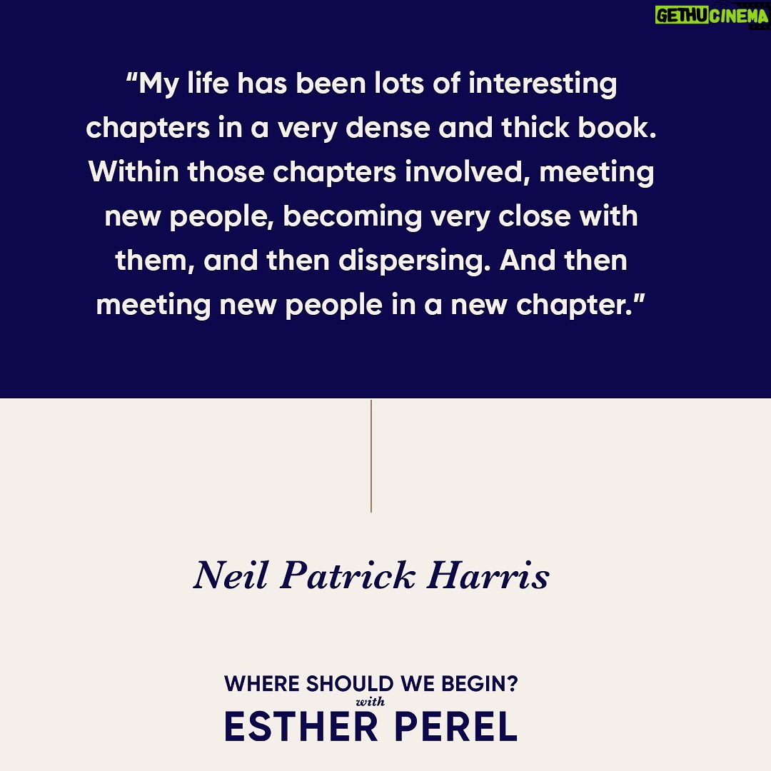 Esther Perel Instagram - Friendships are their own love stories. Our friends provide continuity in an ever-changing world. They accompany us through the trials and tribulations of lovers that come and go, job changes, family rifts, births, deaths, and recoveries. And in the case of Neil Patrick Harris it's his 50th birthday that has brought friends from all the corners of his life together- which as he tells me can bring some anxiety too. In my new Apple Podcasts subscription episode, I'm joined by the actor and Tony Award winner @nph for an intimate chat. Visit the link in my bio to begin your free trial and join in on the conversation.