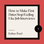 Esther Perel Instagram - Many first dates these days are like a job interview. It’s people asking each other common questions. It’s lifeless. It doesn’t elicit curiosity. I sat down with @insiderbusiness to share my tips on how to make a first date more fun. A date that gathers data is deadly. A date that evokes curiosity, discovery, serendipity, happenstance — that becomes interesting. Visit the link in my bio for 5 steps to transform your next first date.